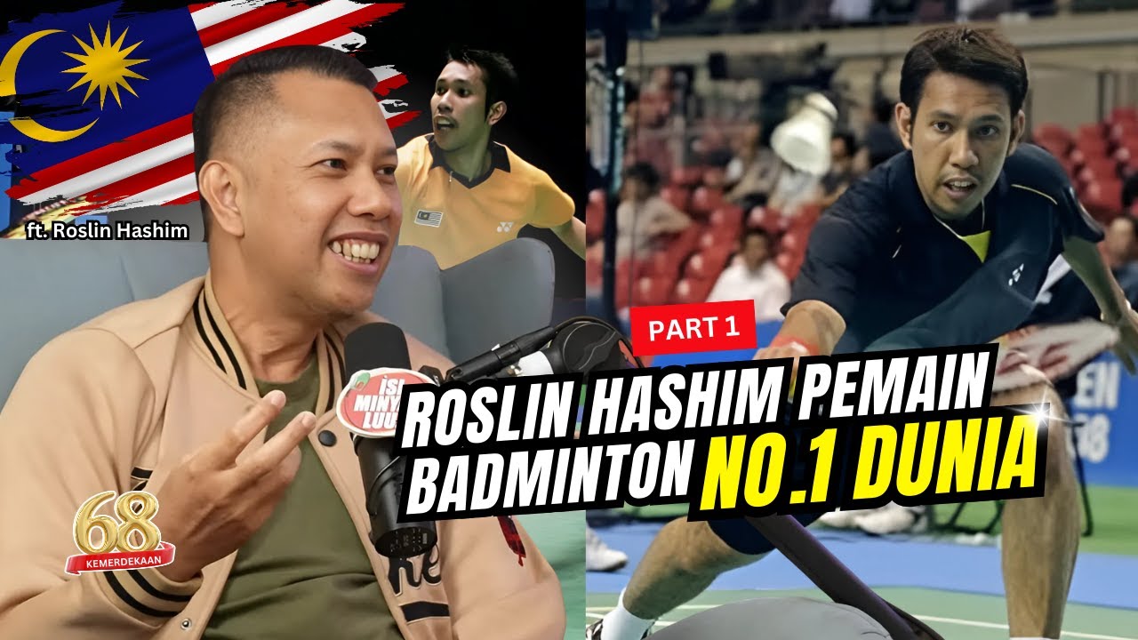 Roslin Hashim Permain Badminton No.1 Dunia ft. Roslin Hashim [ EP38 | Part1 ]