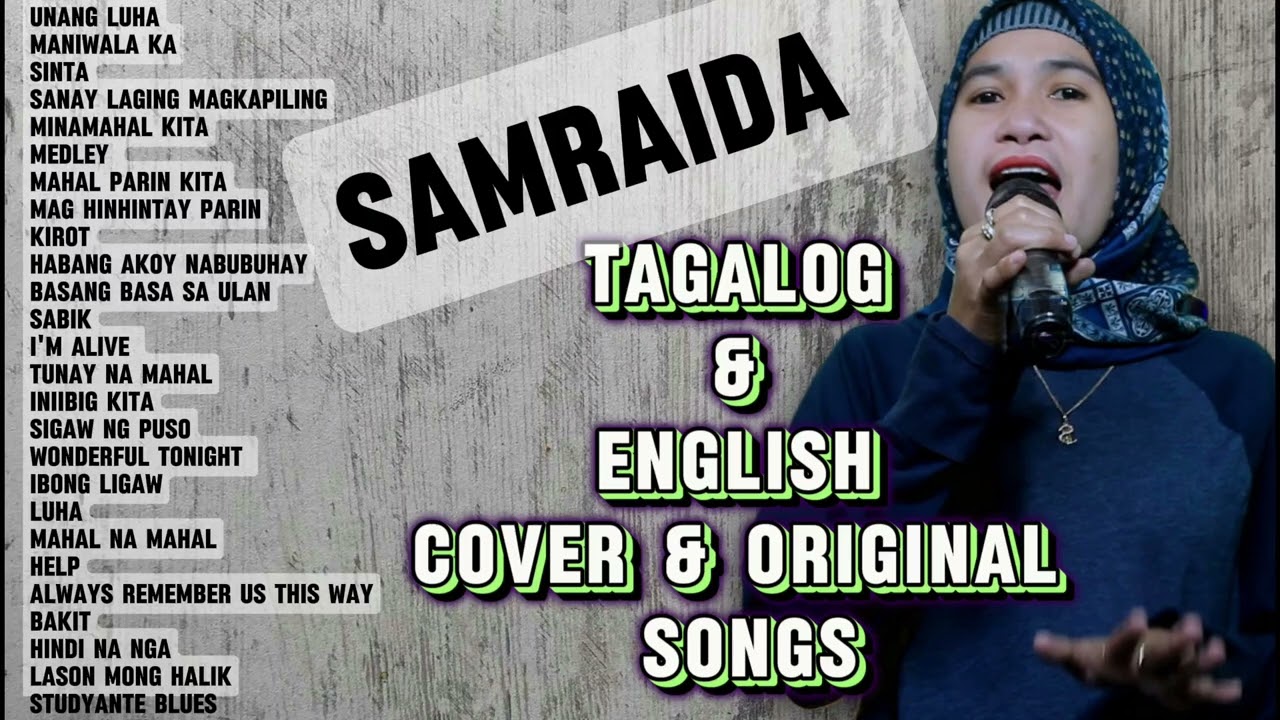 SAMRAIDA TAGALOG & ENGLISH SONGS