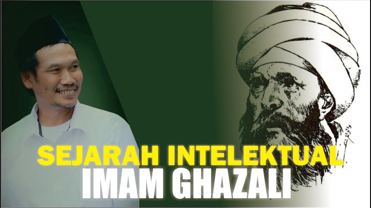 GUS BAHA' - SEJARAH INTELEKTUAL IMAM GHAZALI