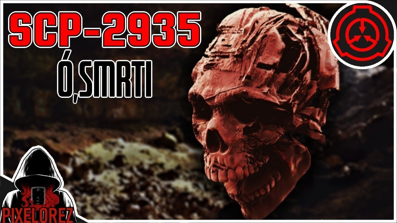 [ SCP-2935 ] ⋮ Ó, Smrti ⋮ KETER ⋮ Záznam Nadace SCP