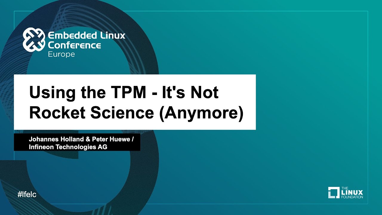 Using the TPM - It's Not Rocket Science (Anymore) - Johannes Holland & Peter Huewe