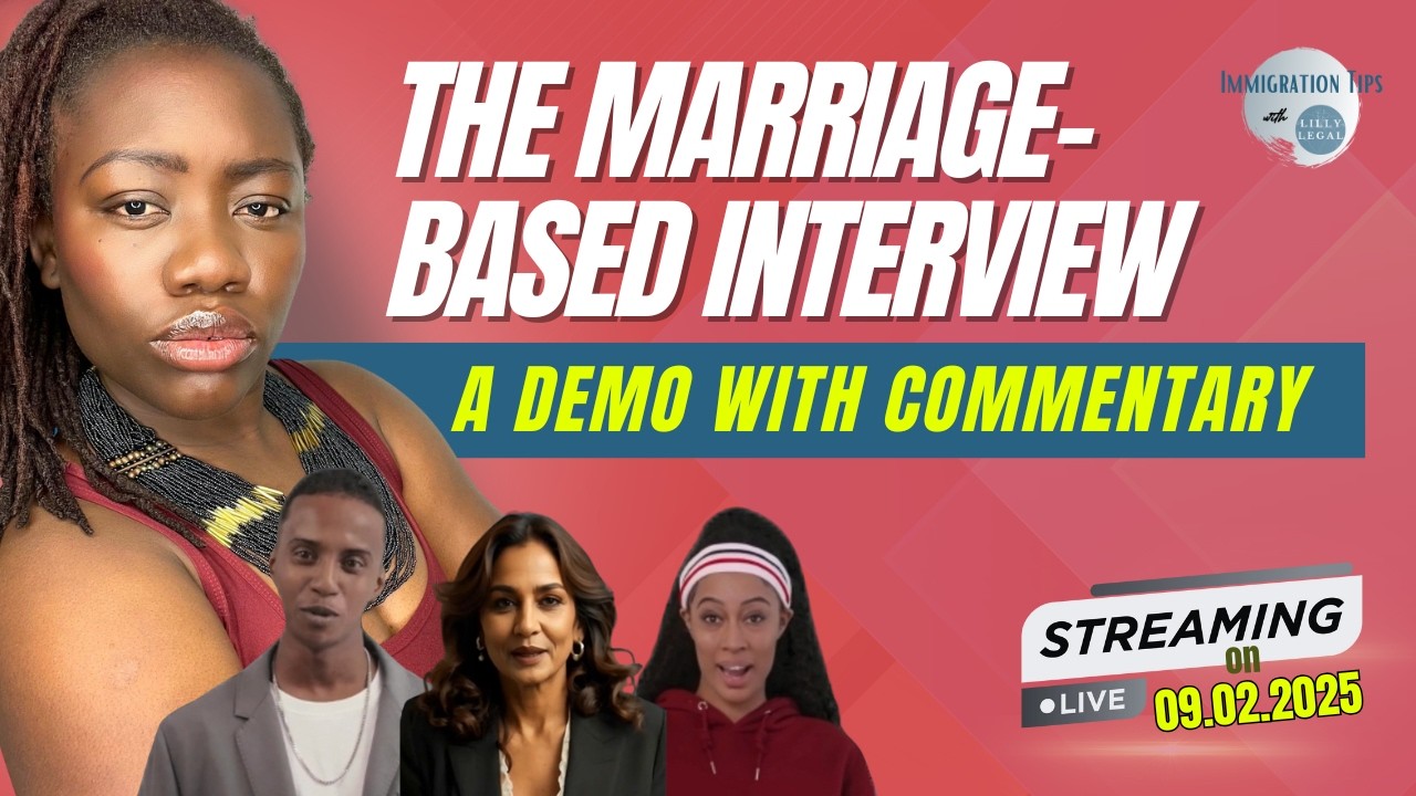 The Marriage-Based Interview: A Demo with an Immigration Lawyer's Commentary