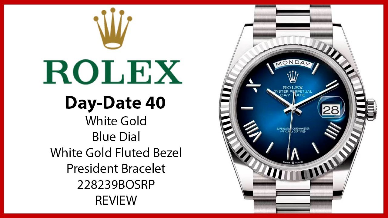 ▶ Rolex Day-Date 40 President White Gold Blue Ombre Roman Dial 228239 - REVIEW