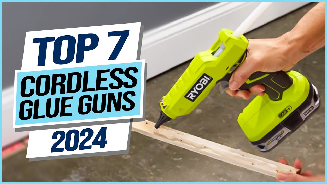 Top 10 Best Cordless Glue Guns 2024