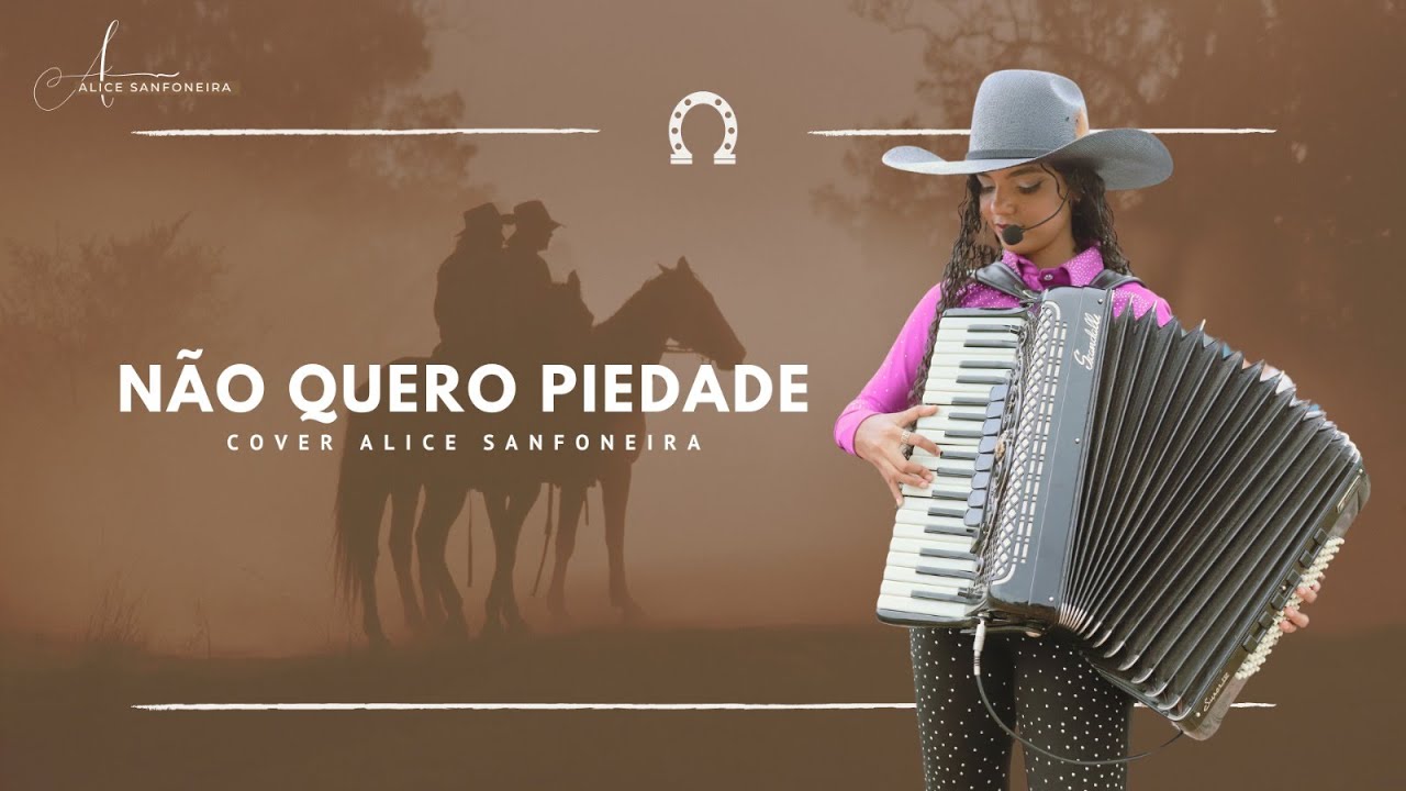 N&atilde;o Quero Piedade - Cover Alice Sanfoneira