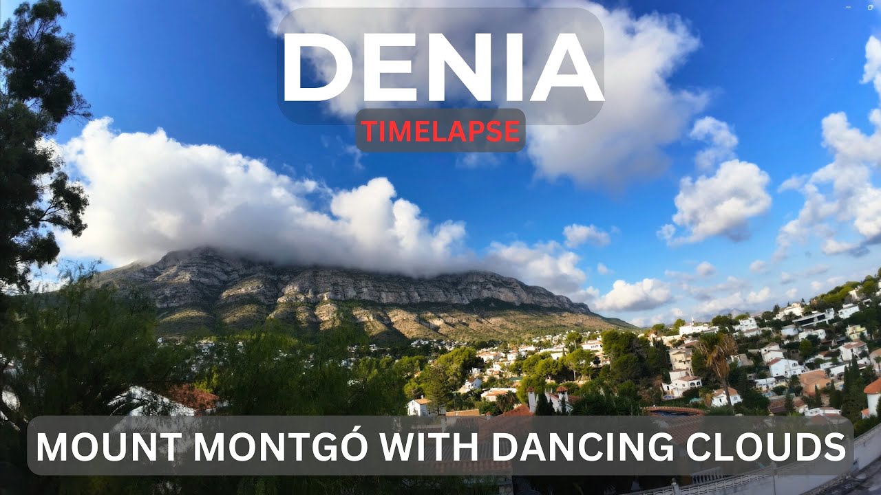Denia Timelapse | Dancing Clouds Around Mount Montgó