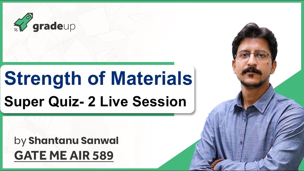 GATE ME 2019 | Strength of Material  Super Quiz -2 | Live Discussion