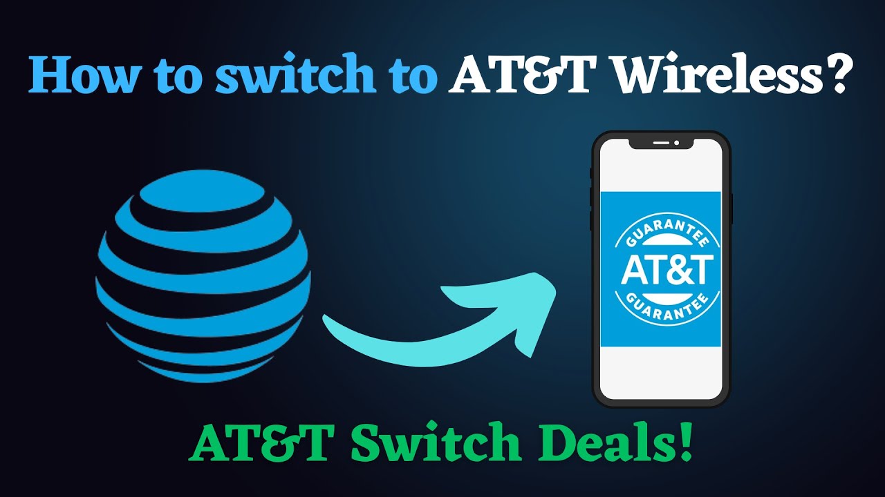 How to Switch to AT&T from Verizon or T-Mobile | Best AT&T Switch Offers