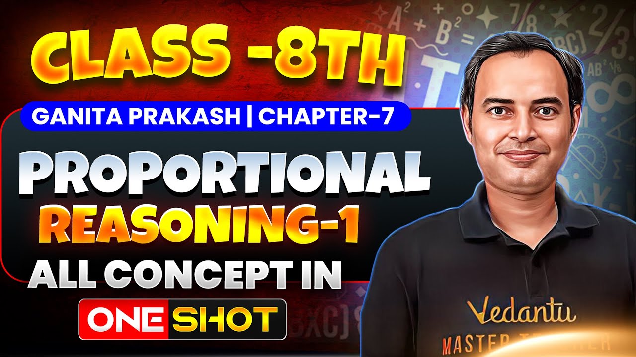 Proportional Reasoning One-Shot | Class 8 Maths | Ganita Prakash | Rajiv Sir