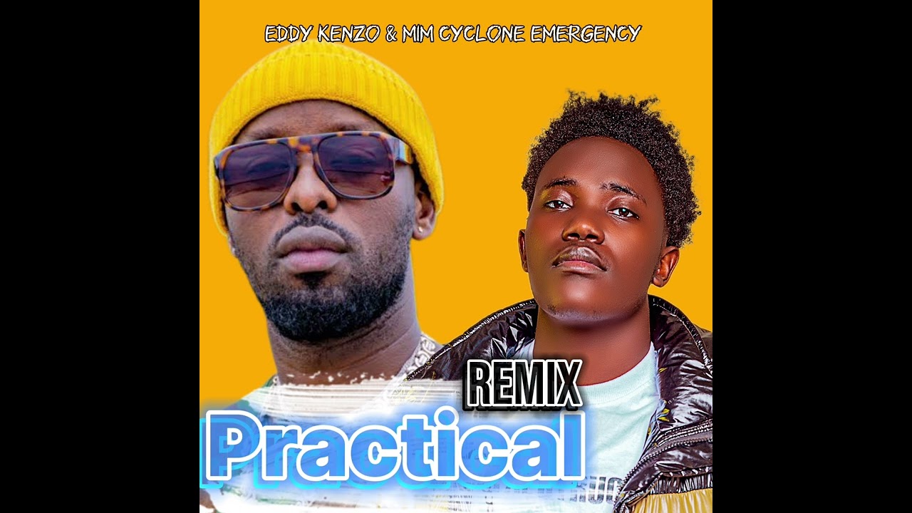 practical remix -Eddy kenzo & Mim cyclone Emergency