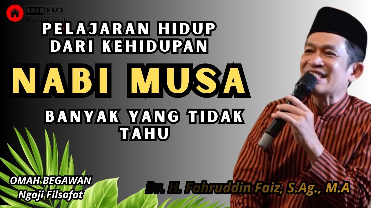 Pelajaran Nabi Musa Yang Tidak Semua Orang Tau | Ngaji Filsafat - Dr. H. Fahruddin Faiz