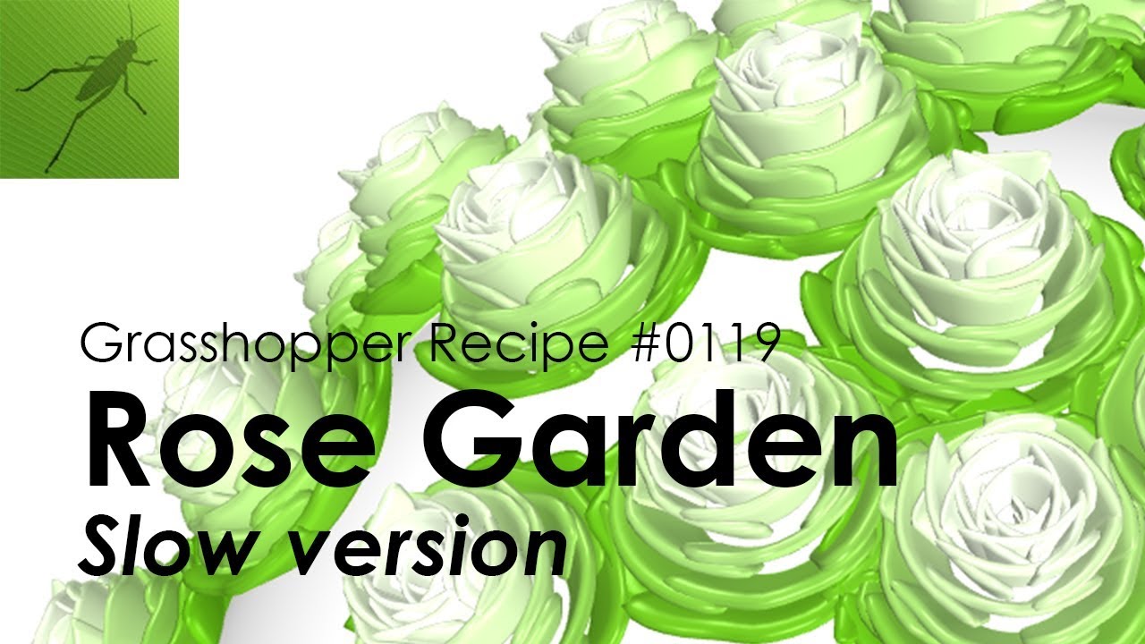 [Grasshopper Tutorial] 0119 Rose Garden (Slow version)