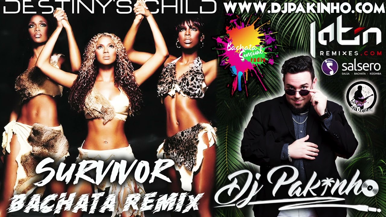 Survivor  - Destiny's Child  - Bachata Remix  - 140BPM - DjPakinho