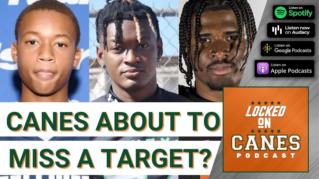 Will The Miami Hurricanes Miss On THESE Top Targets? Even So, Good News Is Coming Soon...