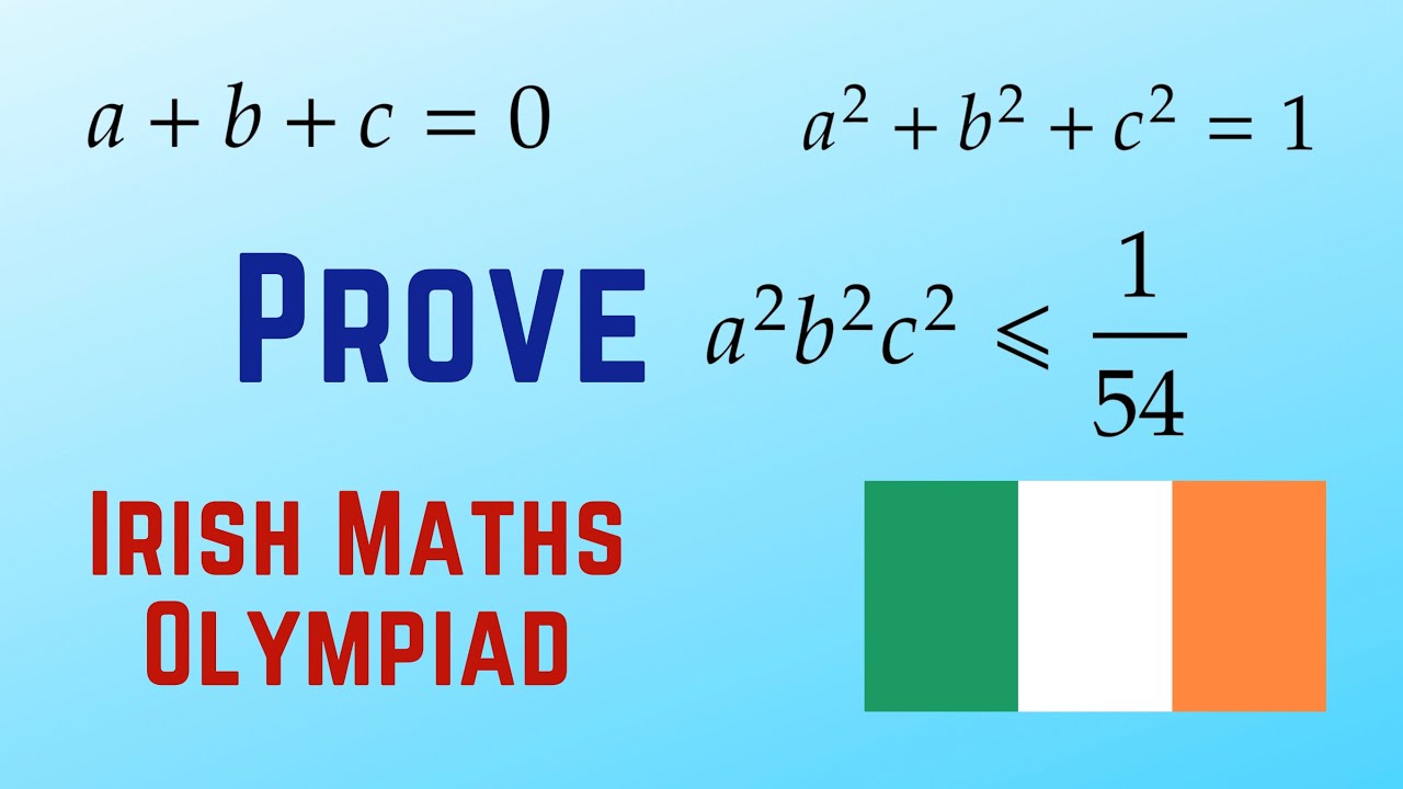 Question 5 from the Irish Maths Olympiad | Math Olympiad Training | Inequalities