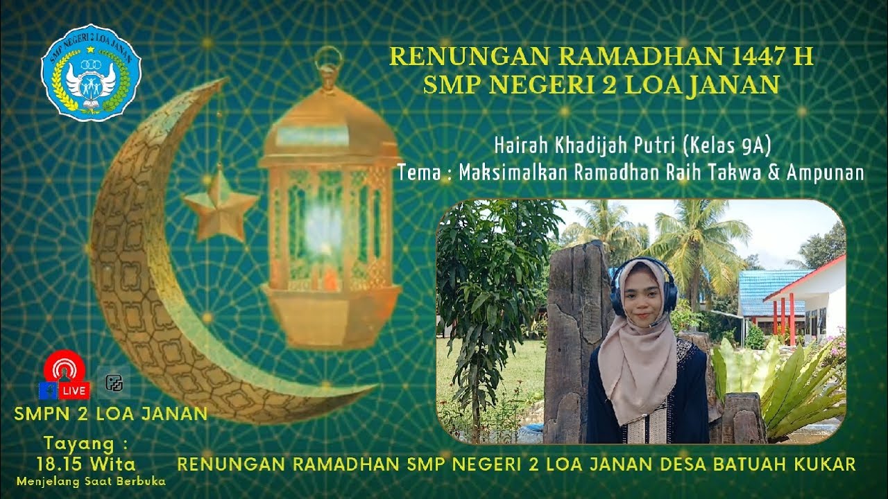 🔴 LIVE. Renungan Ramadhan 1447 H || SMPN 2 Loa Janan || Hairah Khadijah. P Kls. 9A