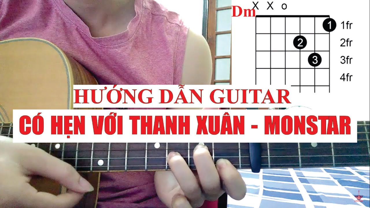 [Hướng dẫn guitar] CÓ HẸN VỚI THANH XUÂN - MONSTAR | Tony Việt
