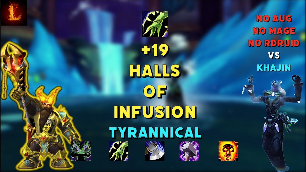 +19 Halls of Infusion - TYRANNICAL NO AUG/MAGE - Restoration Shaman | DF S4