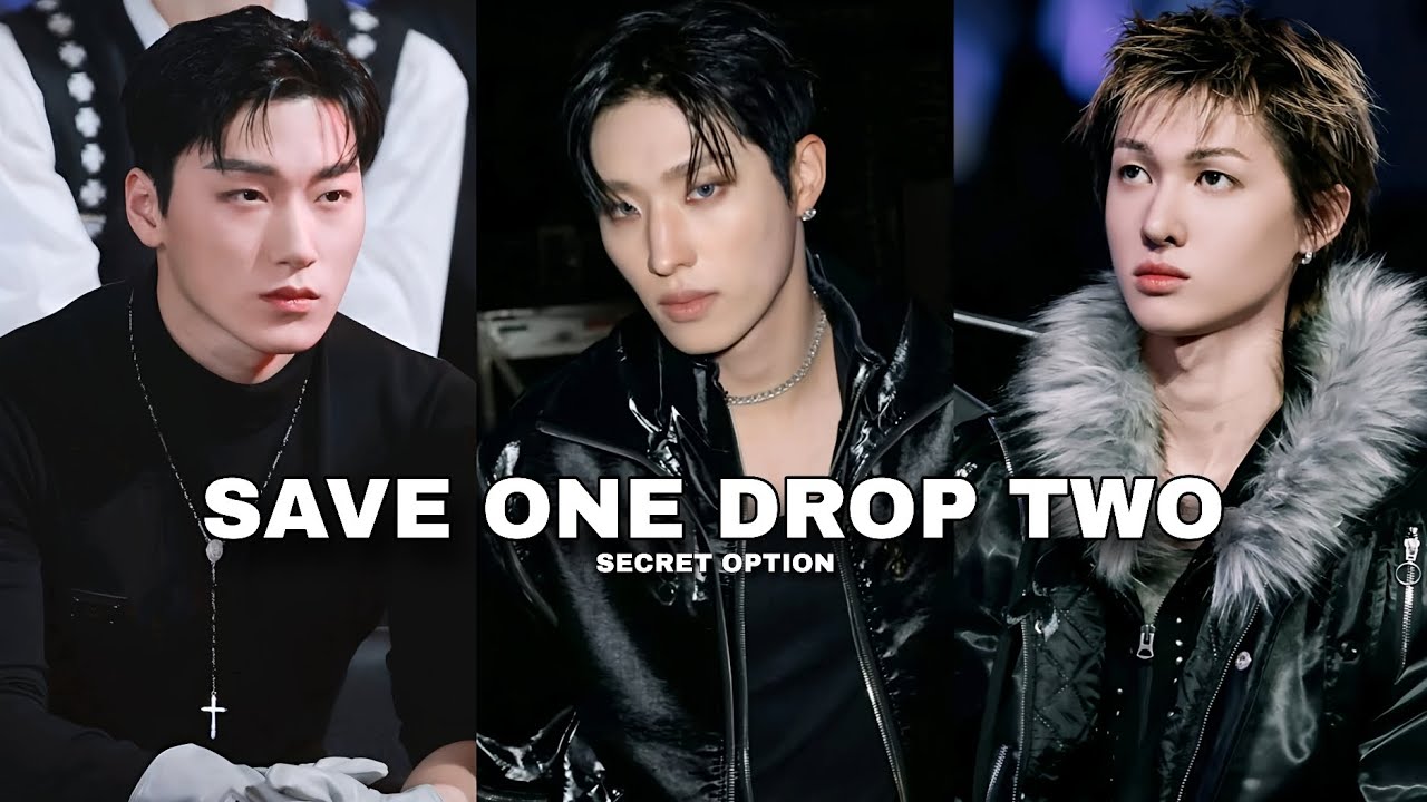 SAVE ONE DROP TWO | Secret Option | ATEEZ, CORTIS, P1HARMONY, TXT, ENHYPEN, ZB1..