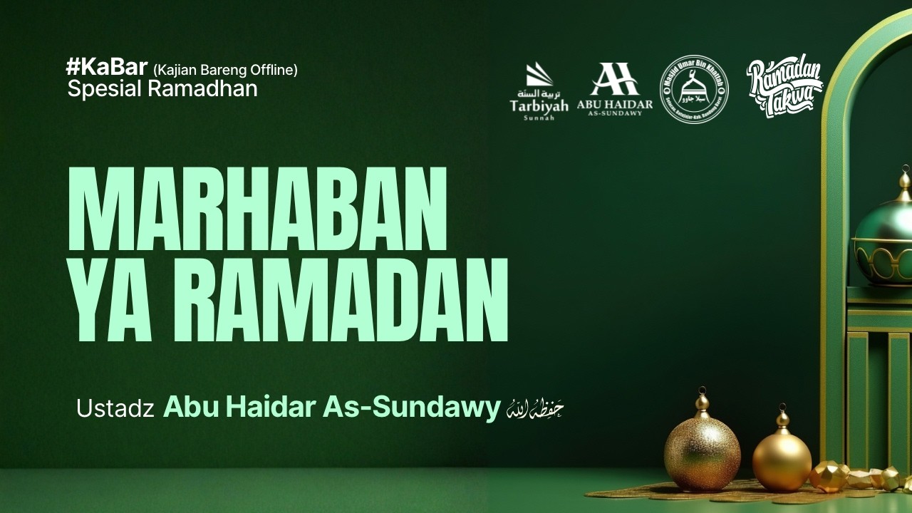 [LIVE] Marhaban Ya Ramadhan - Ustadz Abu Haidar As-Sundawy حفظه الله