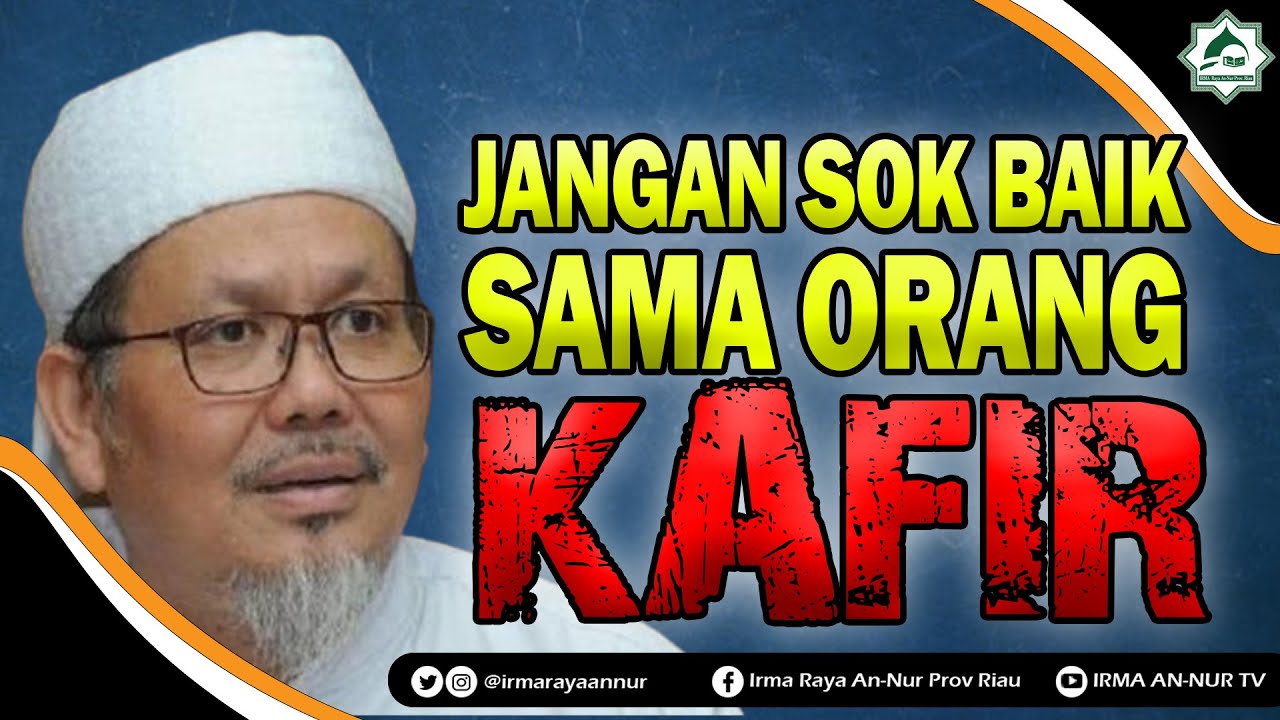 JANGAN SOK BAIK DAN PERCAYA SAMA ORANG KAFIR ❗ || Buya KH Tengku Zulkarnain