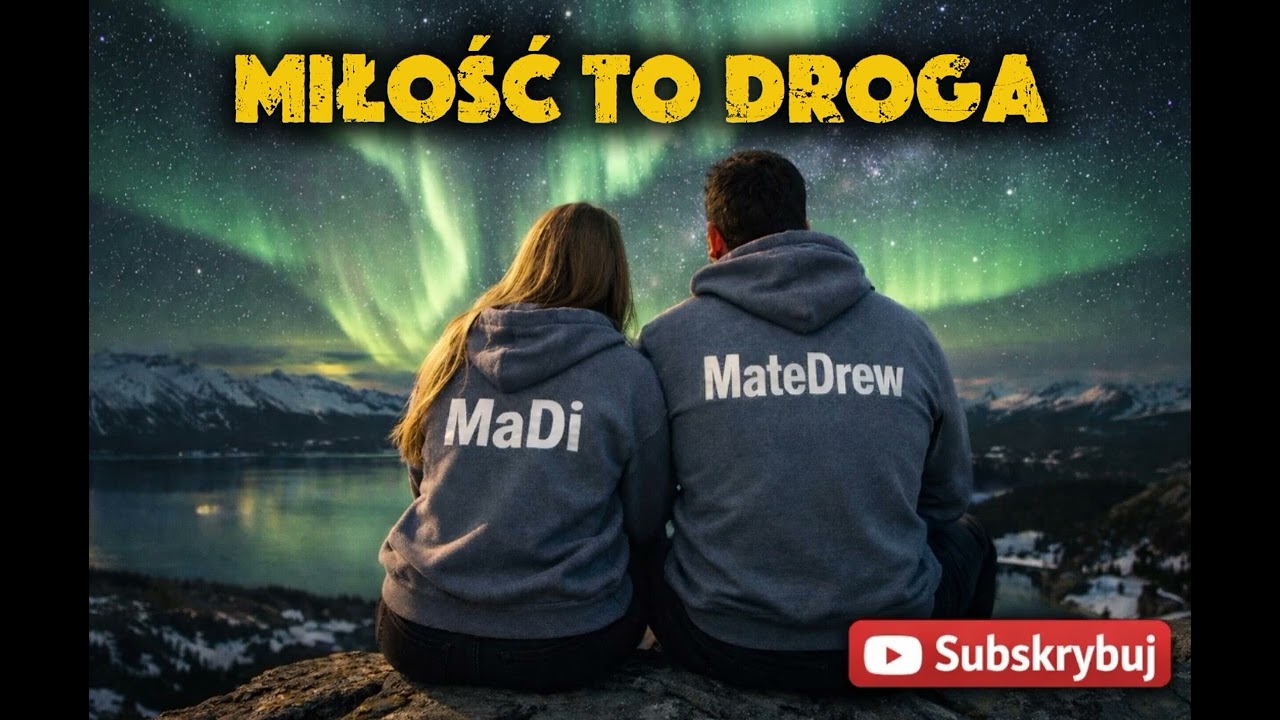 MaDi & MateDrew - MIŁOŚĆ TO DROGA ❤ | Jeśli naprawdę kochasz&hellip; musisz tego posłuchać 