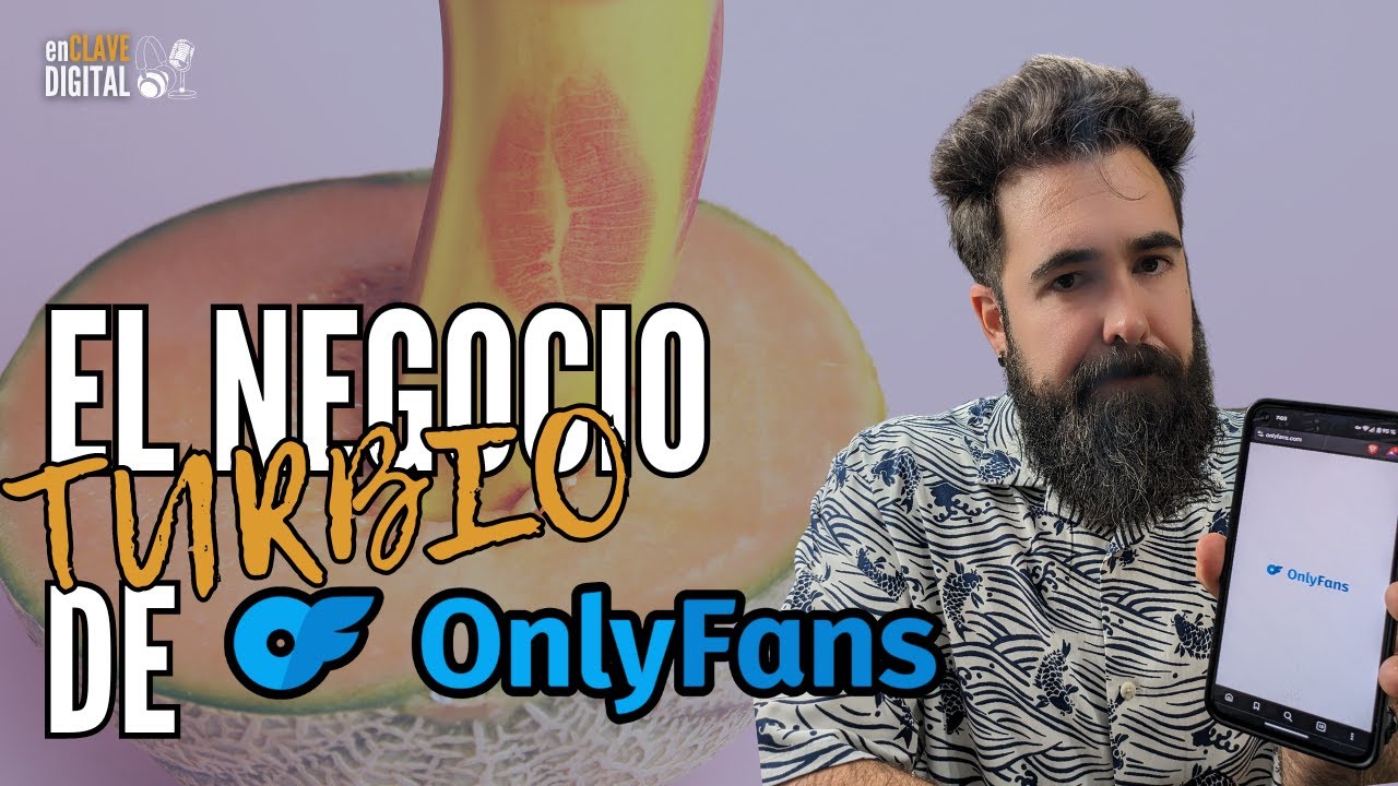 El NEGOCIO turbio de ONLYFANS (INVESTIGACIÓN)