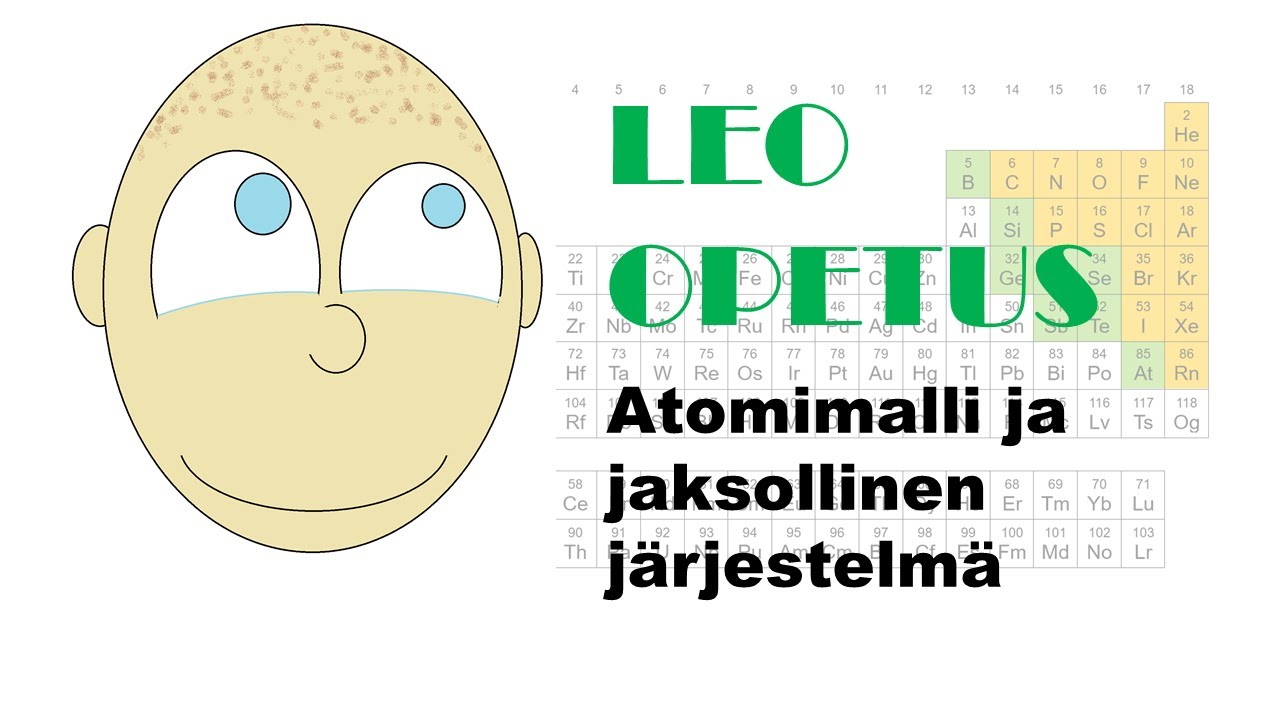 Leo opetus atomin rakenne ja jaksollinen j&auml;rjestelm&auml;