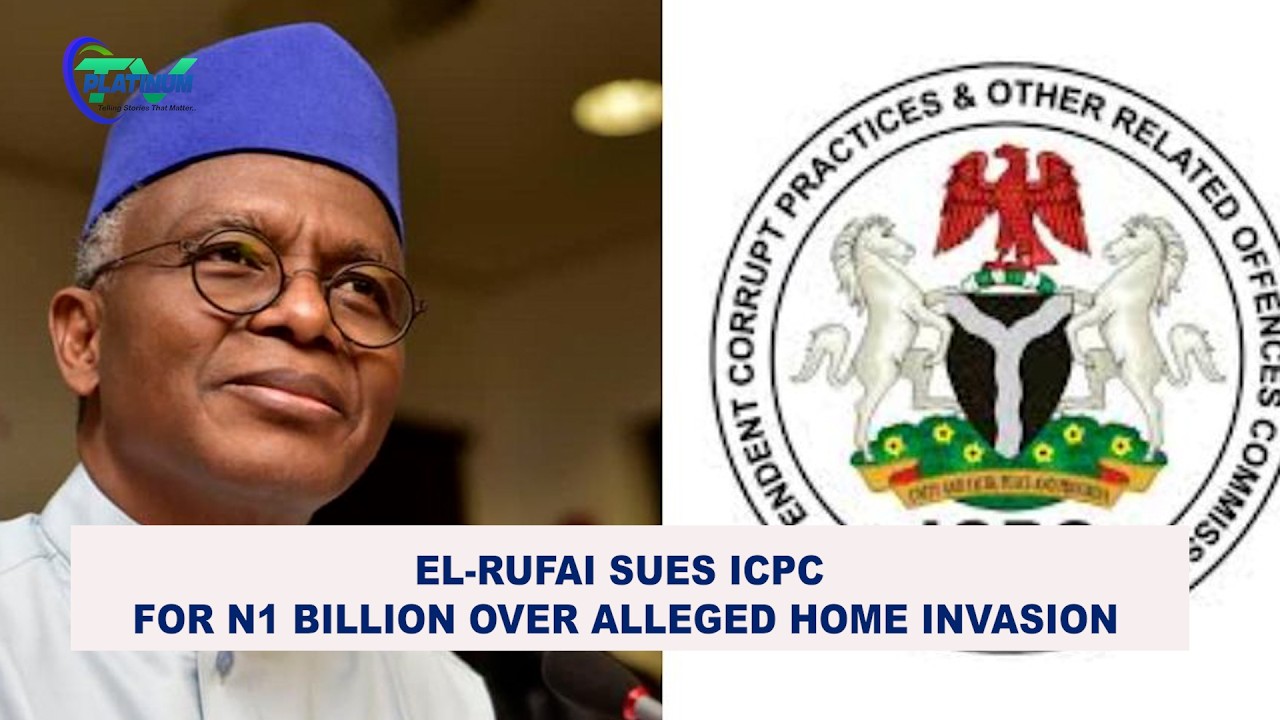 El-Rufai Sues ICPC For N1 Billion Over Alleged Home Invasion