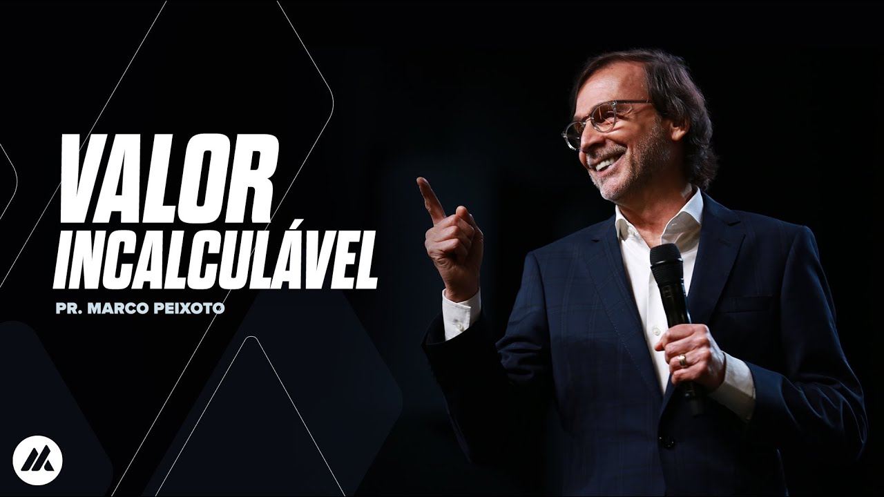 Valor Incalculável | Pr. Marco Peixoto | Programa Rompendo em Fé