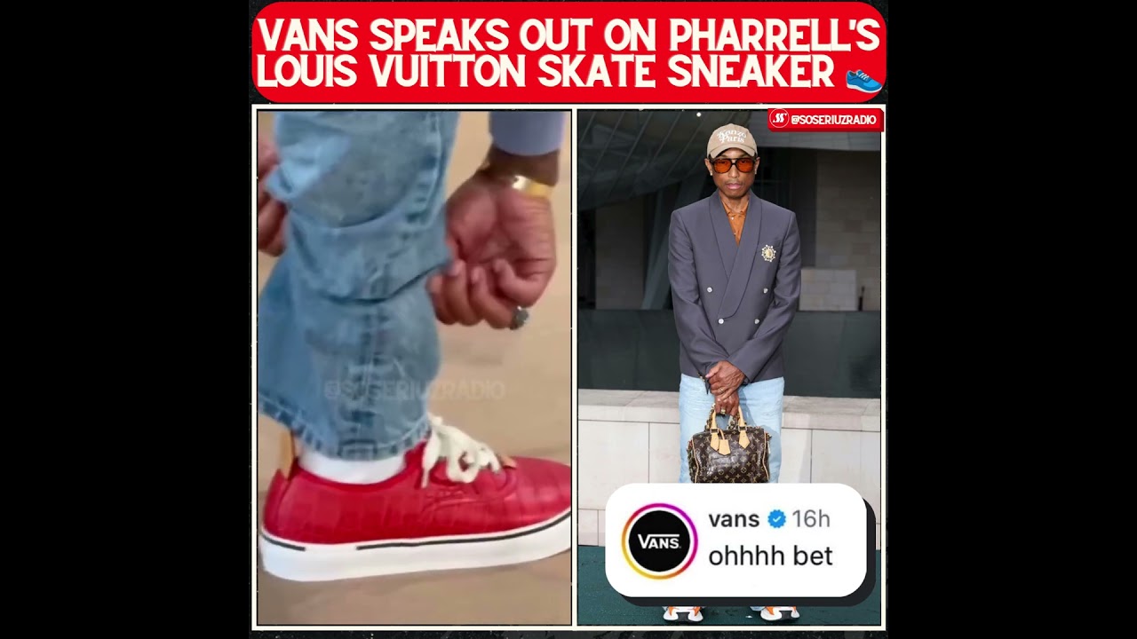 VANS REACTS TO PHARRELL WILLIAMS' LV SKATE SHOES!