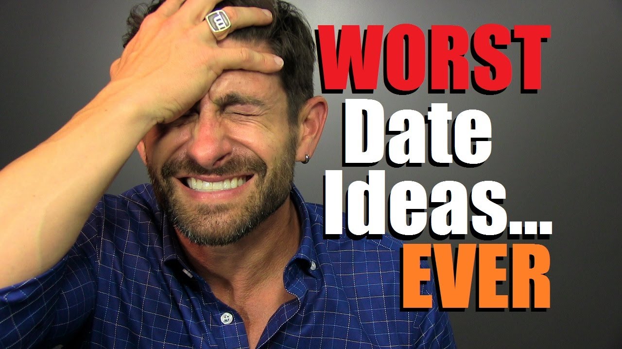 Top 10 WORST Date Ideas... EVER! (Dates Women HATE)