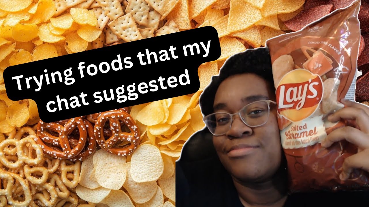 Eating things that my chat suggested