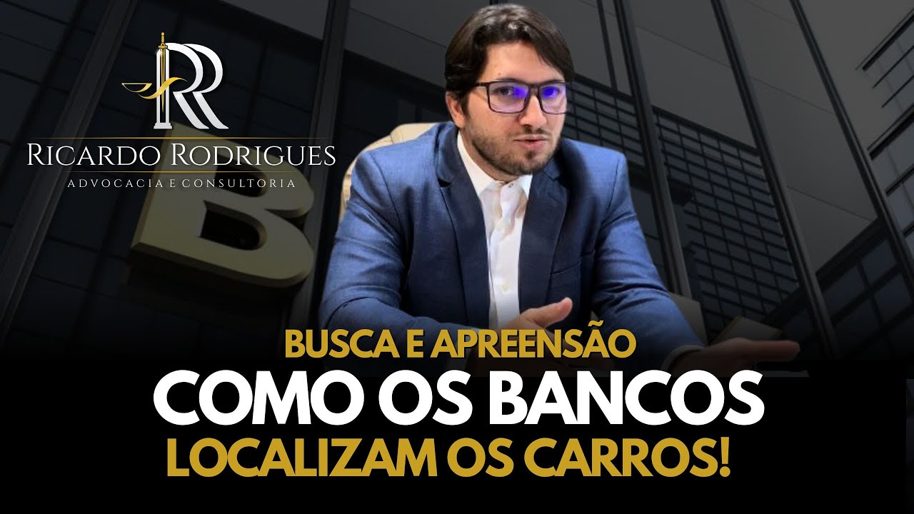 Como OS BANCOS LOCALIZAM o seu veículo | BUSCA E APREENSÃO