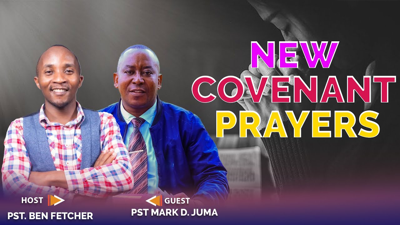 UNASHAMED WORKMAN || NEW COVENANT PRAYERS PART 2 || PST BEN FETCHER & PST MARK D. JUMA