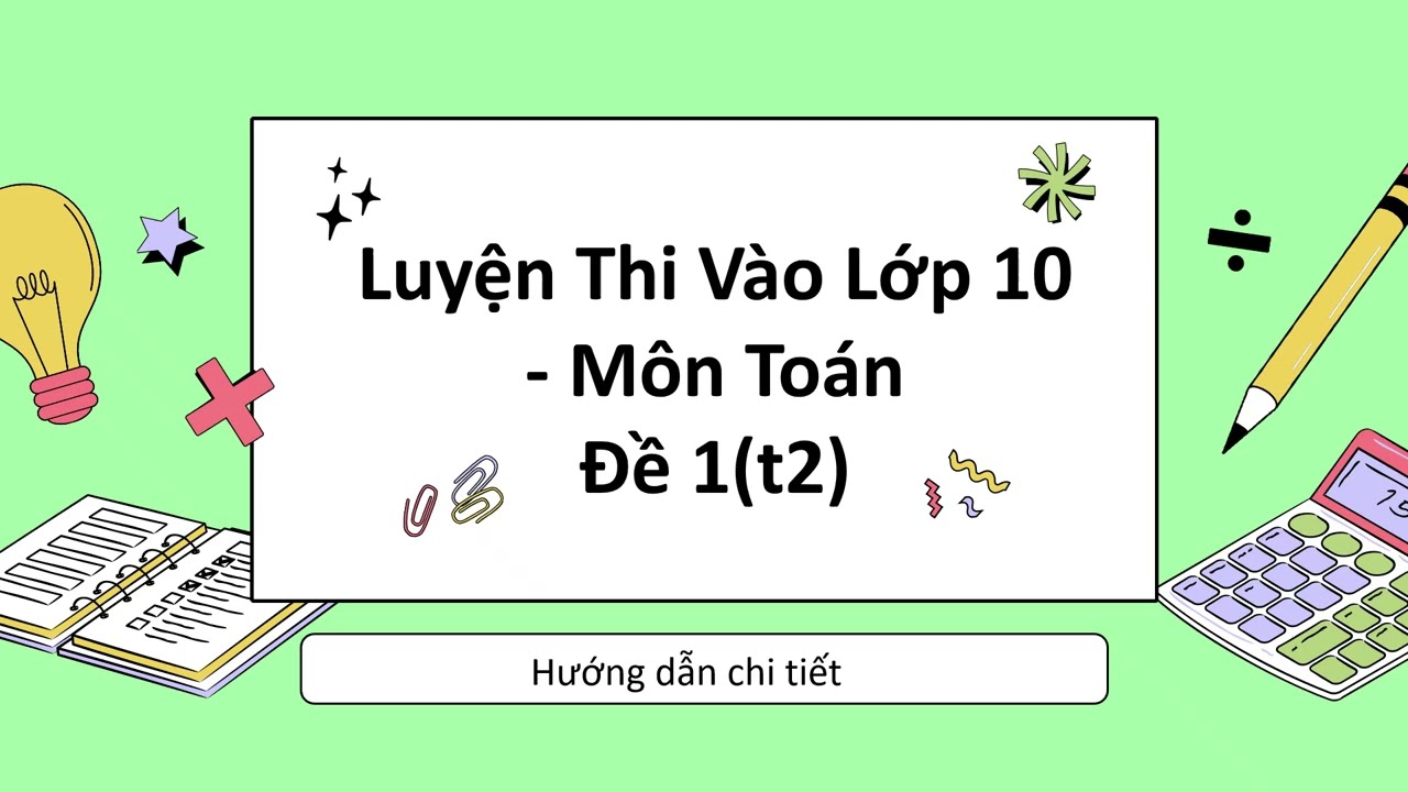 ĐỀ LUYỆN THI VÀO LỚP 10 - số 1(t2)