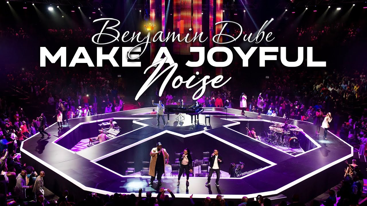 Benjamin Dube - Make A Joyful Noise (Official Music Video)