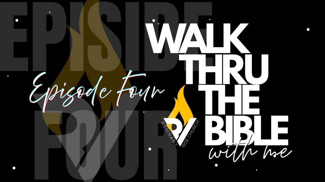 Walk thru the Bible | Episode 4