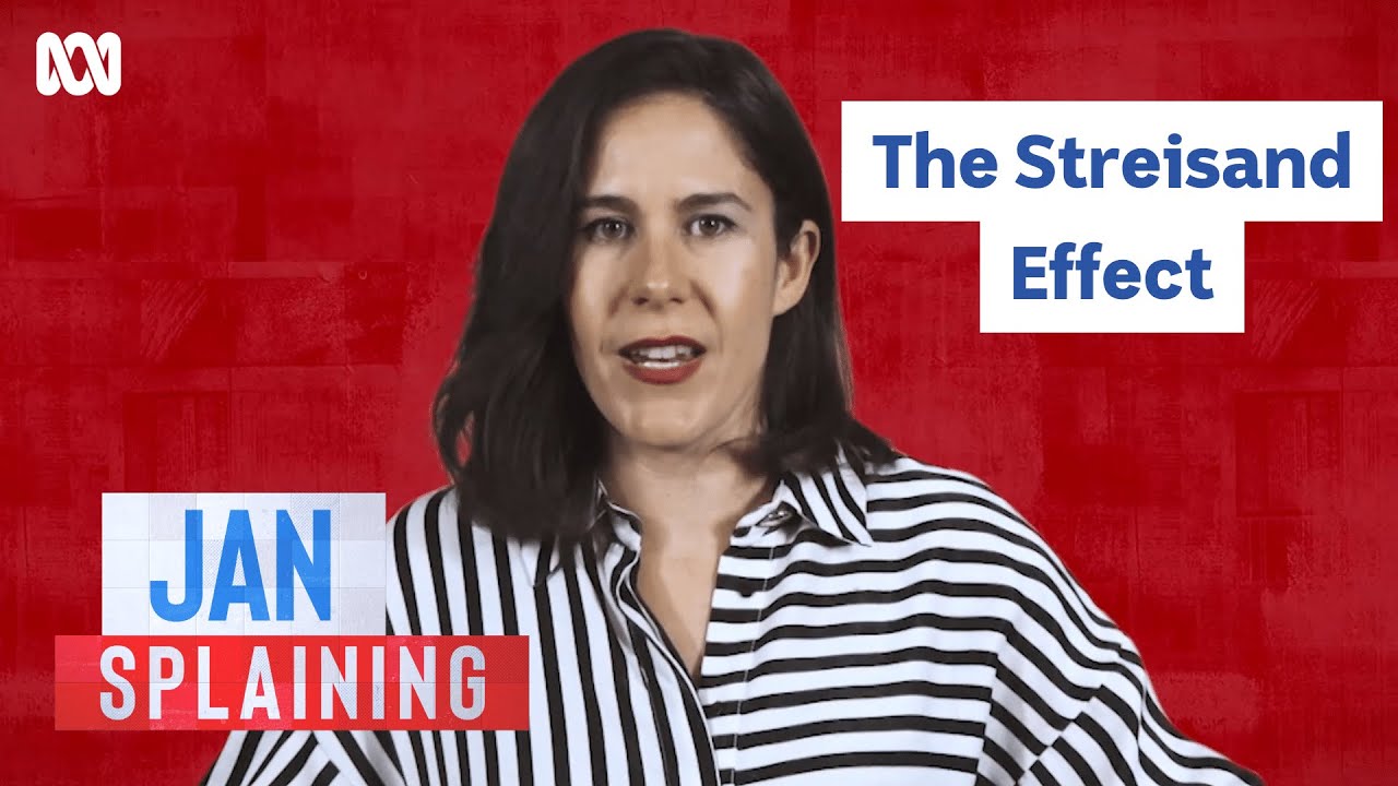 Jan Splaining: What is the Streisand Effect? | Question Everything | ABC TV + iview