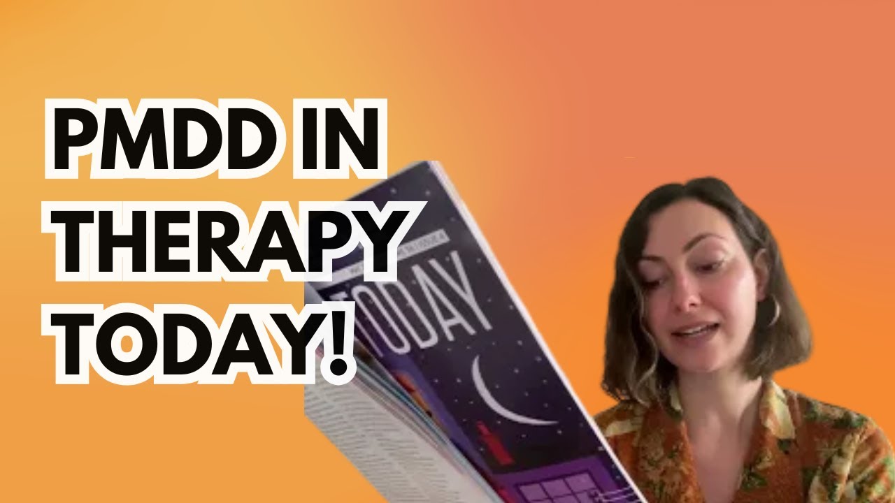 PMDD in Therapy Today! Woo!