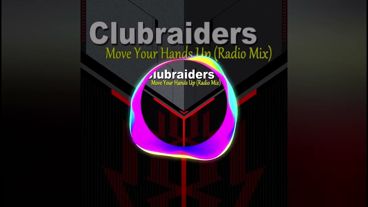 Clubraiders - Move Your Hands Up (Radio Mix)