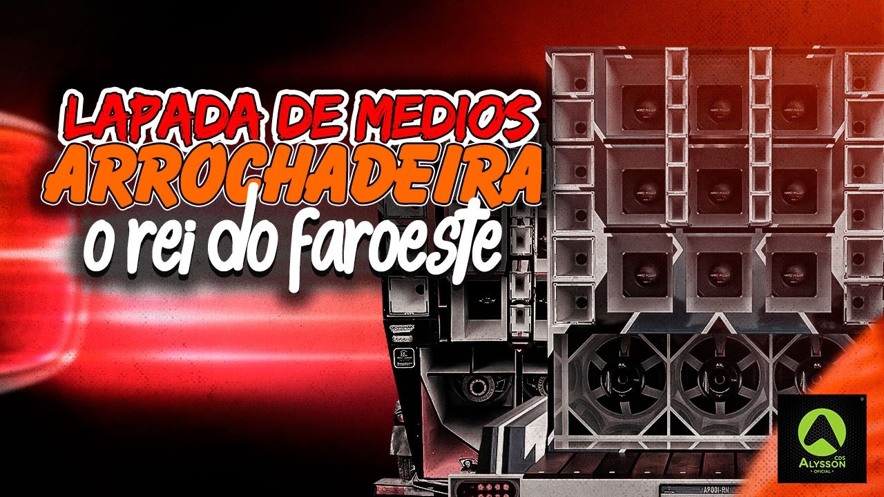 LAPADA DE MEDIOS ARROCHADEIRA 2K26 - O REI DO FAROESTE - DIFERENTE DOS IGUAIS PRA PAREDÃO