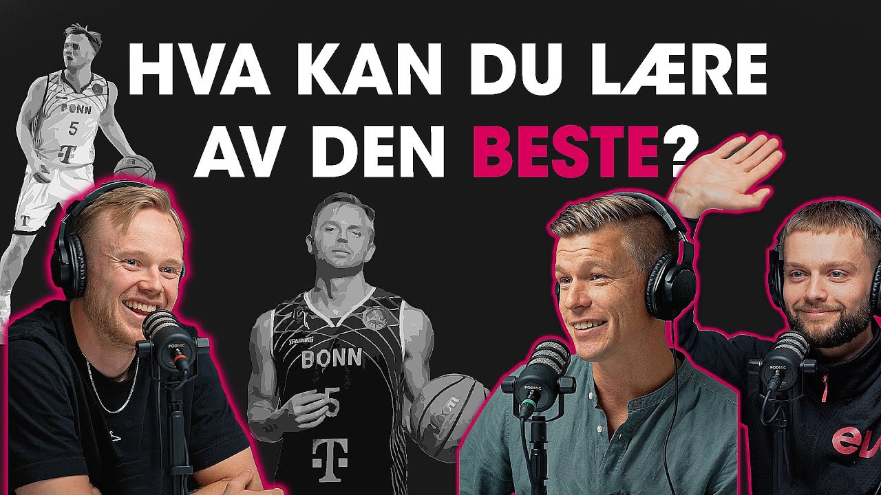 Hva kan du lære av den beste? Med basketballspiller Harald Frey