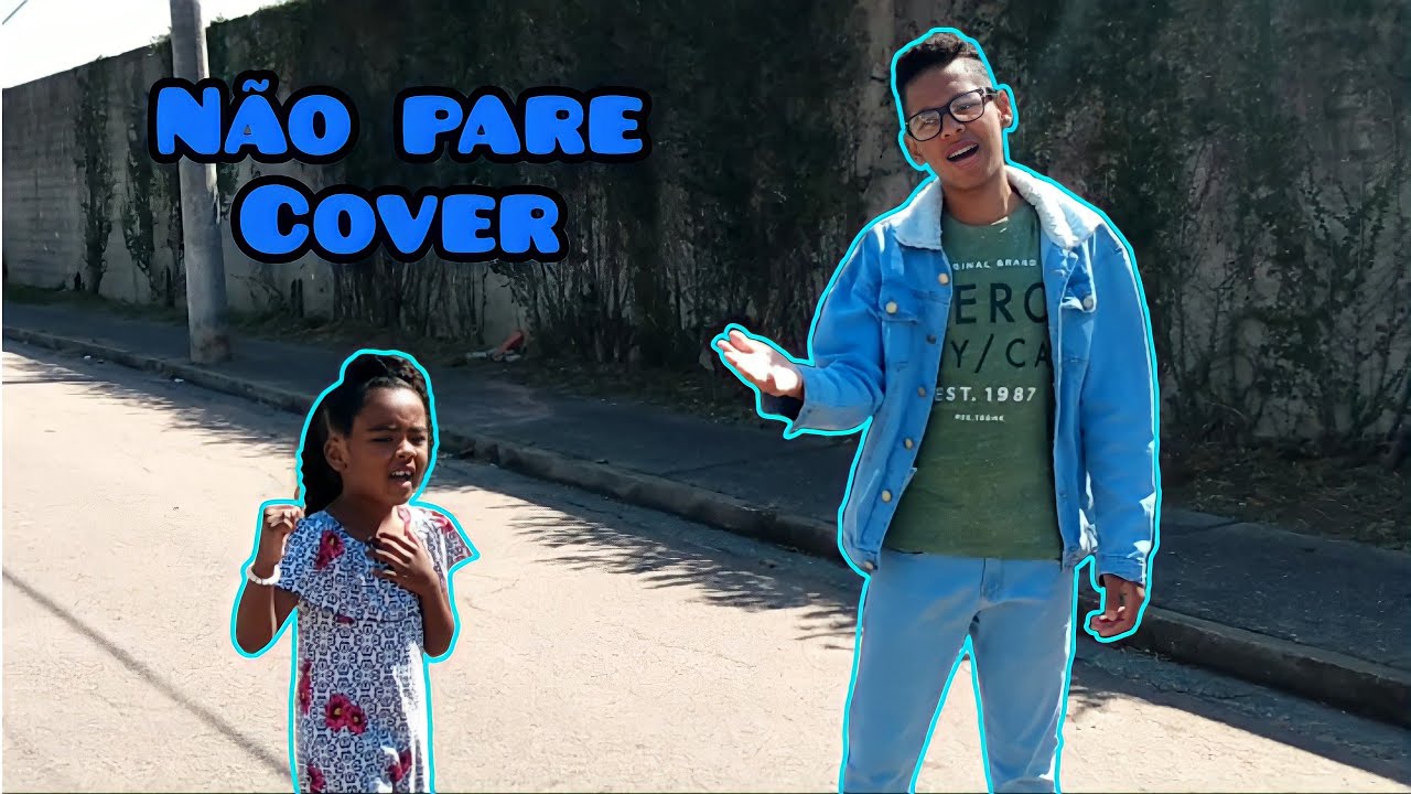 Não Pare - cover - Versão clipe - ( com Julya Vitória e Ygor Pereira )