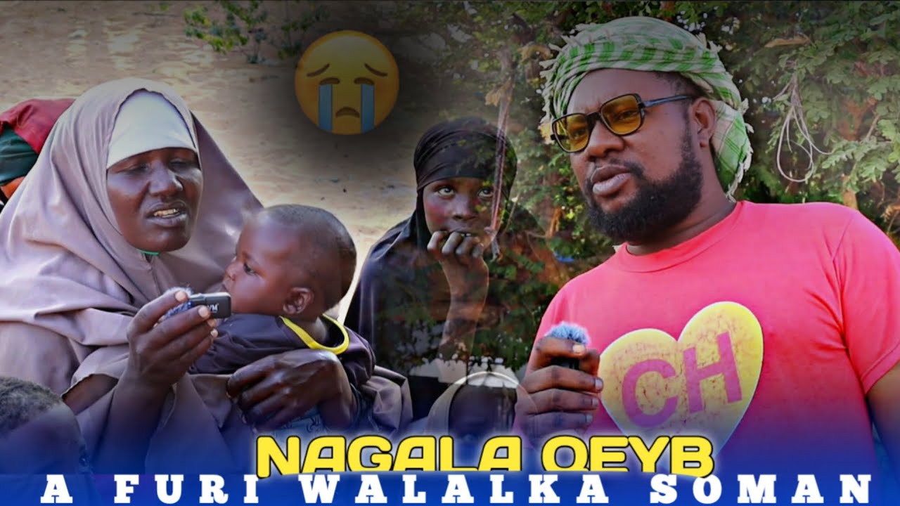 NAGALA QEYB QAADO AFURINTA WALALAHA DANYARTA AHA