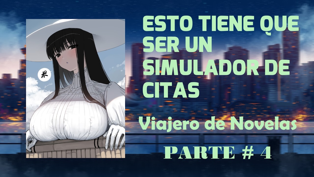 Esto Tiene que ser un Simulador de Citas - Parte #4