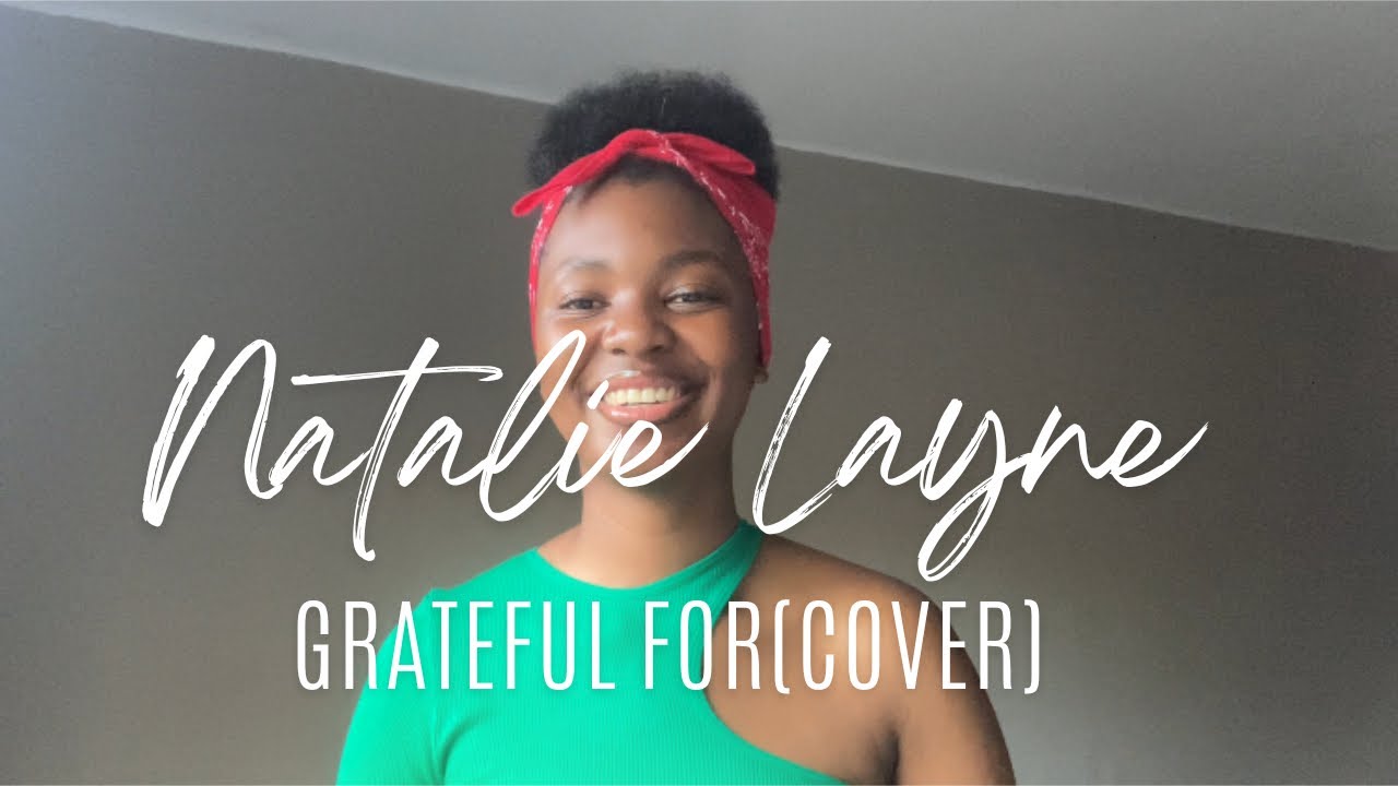 Natalie Layne - “Grateful for”(Cover) | Piano Version