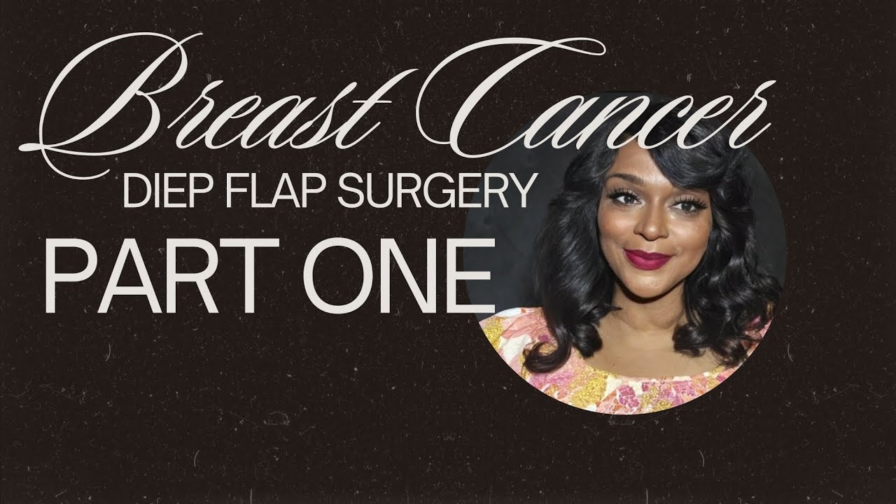My DIEP Flap Surgery Journey: Overcoming Breast Cancer – Part One