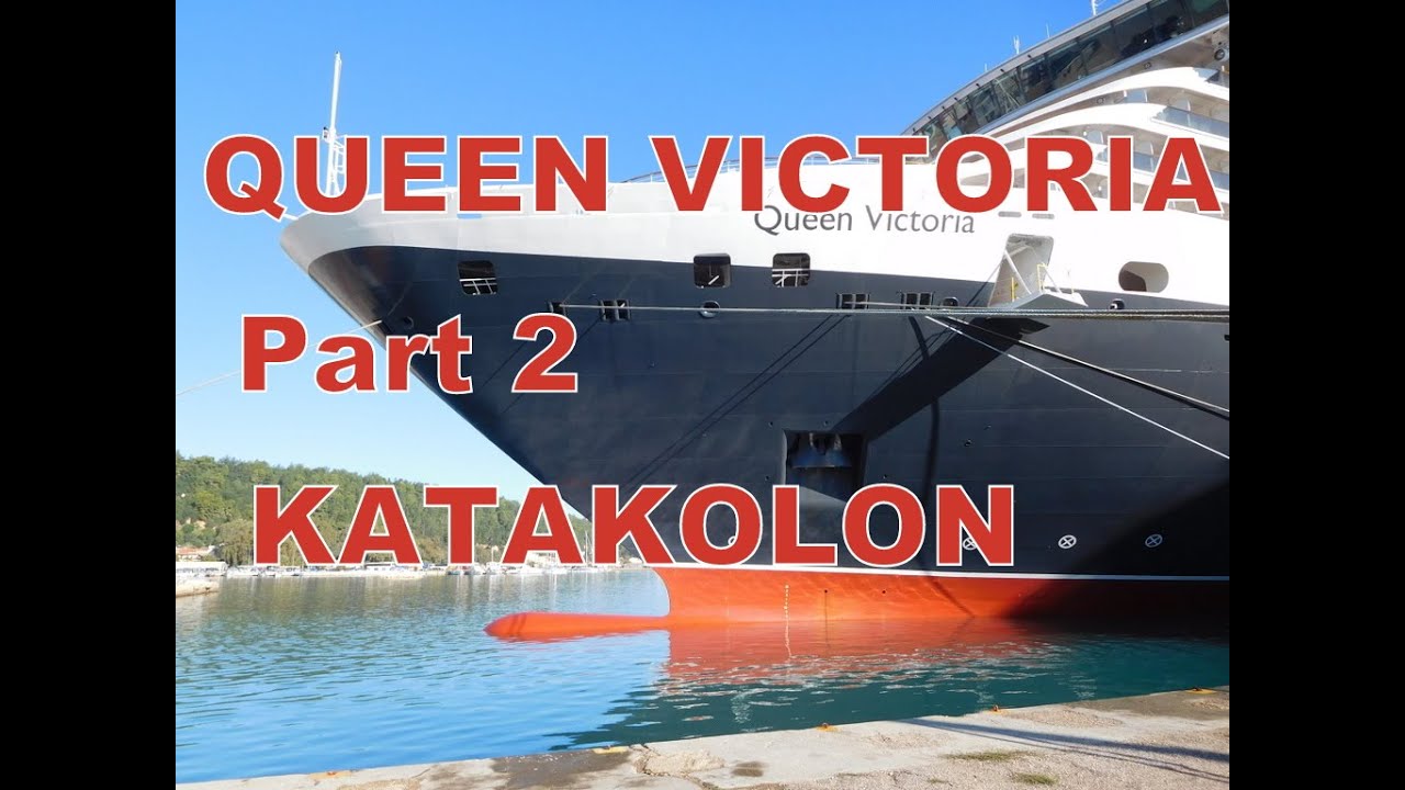 Cunard Queen Victoria Cruise 2017 Princess Grill Part 2 Katakolon Greece
