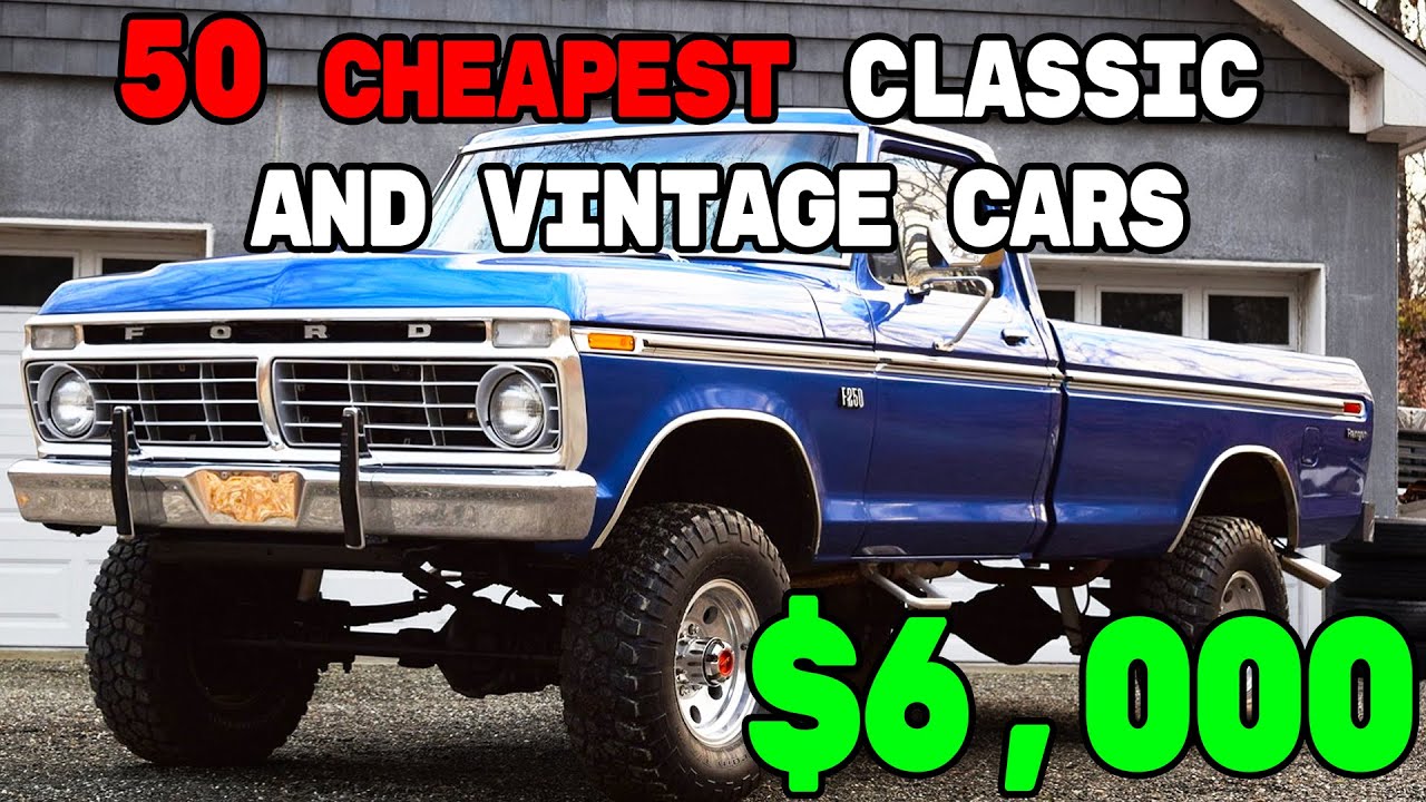 50 Classic Cars for Sale Online Now Under $6,000 - Links to Listings Below!